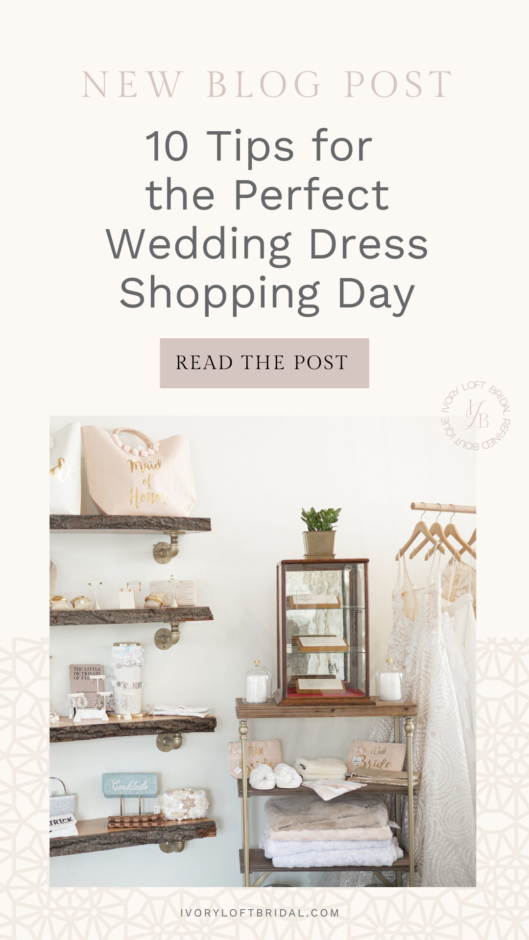 10 Tips for the Perfect Wedding Dress Shopping Day